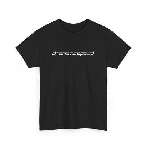 Dramaticspeed T-Shirt